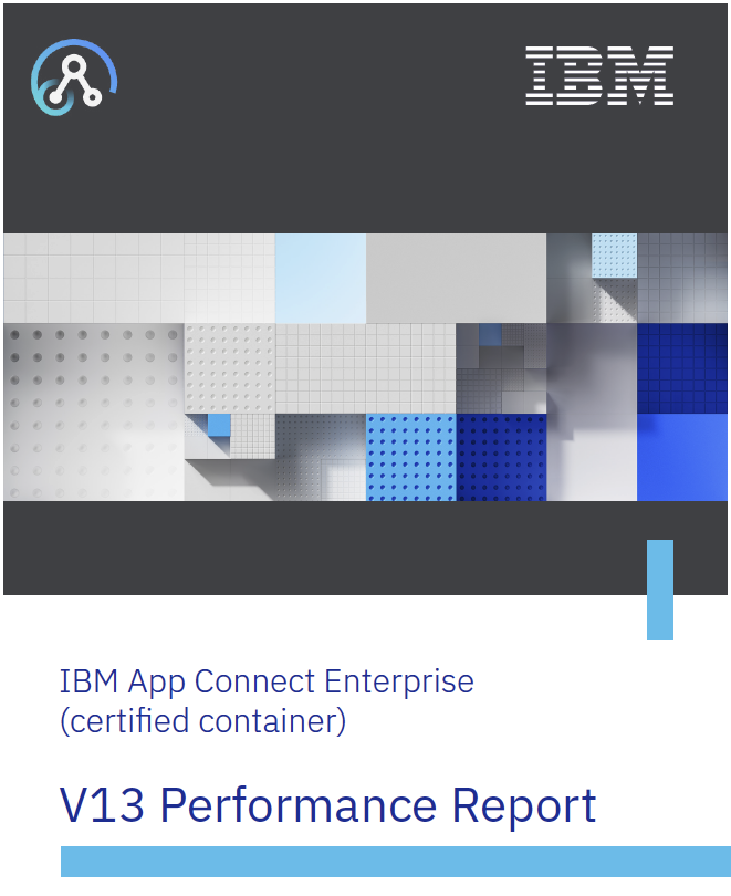 IBM App Connect Enterprise (certified container) V13 Performnce Report